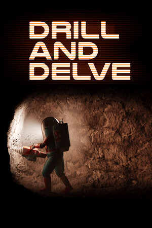 Drill and Delve [Build 22532692] (2026) PC | RePack от FitGirl