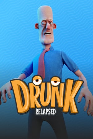 Drunk: Relapsed [v 1.0] (2022) PC | Пиратка
