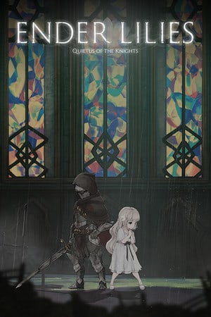 ENDER LILIES: Quietus of the Knights [v 1.1.6 13932 / build 8834157] (2021) PC | Пиратка [Portable]