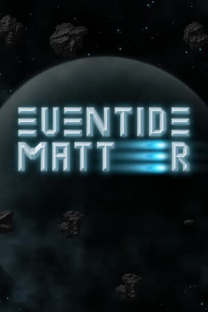 Eventide Matter [Build 22486496] (2025) PC | Пиратка