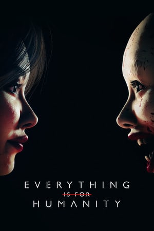 Everything Is For Humanity [Build 9004081] (2022) PC | RePack от FitGirl