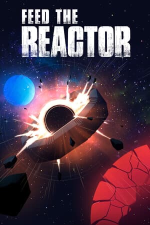 Feed the Reactor [v 1.05 Build 21809722] (2026) PC | Пиратка