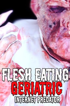 Flesh Eating Geriatric Internet Predator (2021) PC | Пиратка
