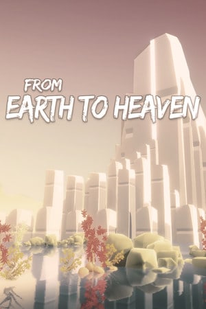 From Earth To Heaven (2021) PC | Пиратка