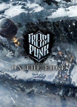 Frostpunk: On The Edge [v 1.6.1 51795 59550 (42925) - Game of the Year Edition] (2020) PC | Лицензия [GOG]