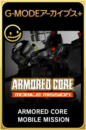 G-MODE ARMORED CORE MOBILE MISSION [Build 18204552] (2025) PC | Пиратка