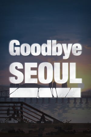 Goodbye Seoul [Demo (Steam)] PC