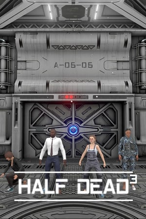 HALF DEAD 3 [v 0.5652] (2022) PC | RePack от Pioneer