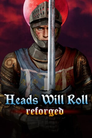 Heads Will Roll: Reforged [v 2.99e Build 22960738] (2023) PC | Пиратка [Portable]