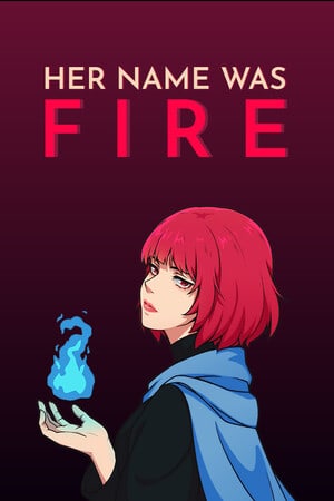 Her Name Was Fire [v 04.03.2023] (2022) PC | Пиратка