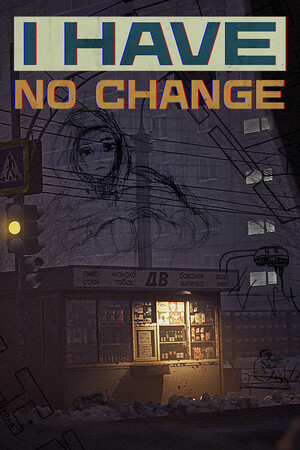 I Have No Change [v 0.2.2c (Playtest)] PC | Пиратка