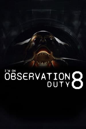 I'm on Observation Duty 8 [v 1.0.3] (2025) PC | Пиратка [Portable]