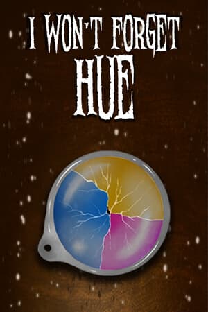 I Won't Forget Hue [Free (Steam)] (2023) PC