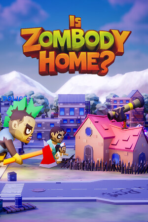 Is Zombody Home? [v 1.11 Build 23095104] (2026) PC | Пиратка