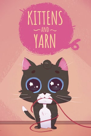 Kittens and Yarn (2021) PC | Пиратка