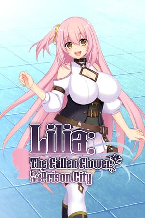 Lilia: The Fallen Flower in the Prison City [Build 17789904] (2025) PC