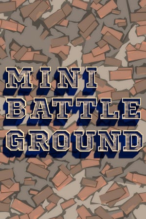 Mini Battle Ground [v 1.0] (2022) PC | Пиратка