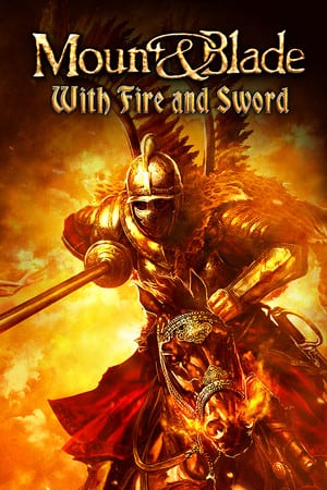 Mount and Blade: With Fire and Sword [v 1.143 fix] (2011) PC | Лицензия