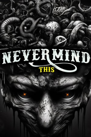 Nevermind This [Build 12920749] (2023) PC | Пиратка