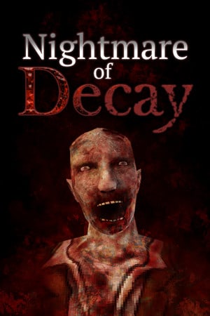 Nightmare of Decay [v 1.16] (2022) PC | Пиратка [Portable]