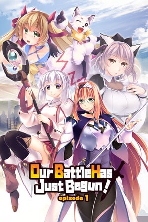 Our Battle Has Just Begun! episode 1 (2021) PC | Пиратка