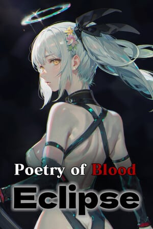 Poetry of Blood: Eclipse [Build 23161055] (2024) PC | Пиратка [Portable]