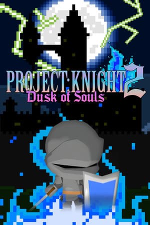 PROJECT: KNIGHT 2 Dusk of Souls (2022) PC | Пиратка