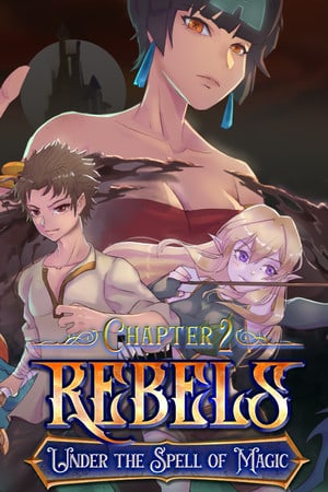 Rebels - Under the Spell of Magic (Chapter 2) (2022) PC | Лицензия