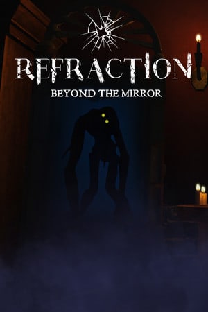 Refraction: Beyond the Mirror (2022) PC | Пиратка