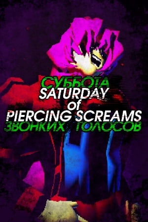 Saturday of Piercing Screams [Demo (Steam)] (2019) PC