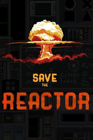 Save the Reactor [v 1.0.1] (2022) PC | Пиратка