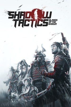 Shadow Tactics: Blades of the Shogun [v 3.2.25] (2016) PC | Пиратка [Portable]