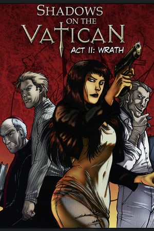Shadows on the Vatican Act 2: Wrath [v 31.12.2022] (2015) PC | RePack от U4enik_77