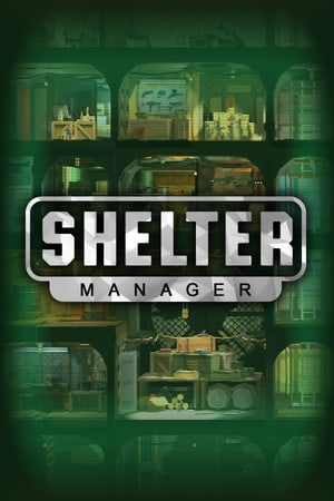 Shelter Manager [v 29.12.2021] (2021) PC | Пиратка