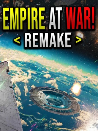 Star Wars: Empire At War Remake - Galactic Civil War [Remake Version 3.5] (2019) PC