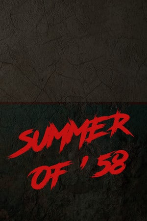 Summer of '58 [v 1.5] (2021) PC | RePack от FitGirl