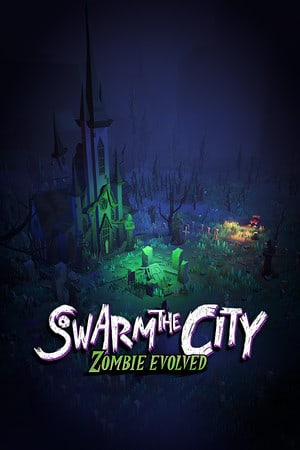 Swarm the City: Zombie Evolved [v 1.0.0.806] (2022) PC | Пиратка