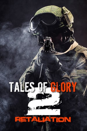 Tales Of Glory 2 - Retaliation (2020) PC | Пиратка