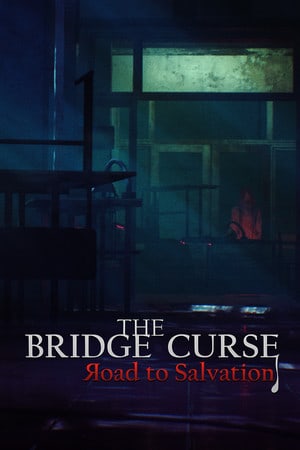 The Bridge Curse Road to Salvation [v 1.6.2 Build 9958263] (2022) PC | Пиратка [Portable]