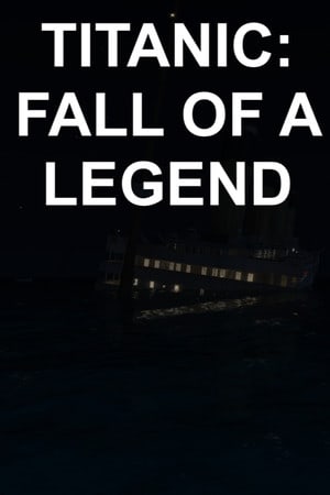 Titanic: Fall Of A Legend [Build 16978220] (2022) PC | Пиратка