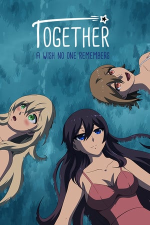 Together - A Wish No One Remembers [Build 4582360] (2020) PC | Пиратка