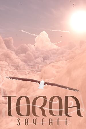 Toroa: Skycall [Build 21145564] (2025) PC | Пиратка