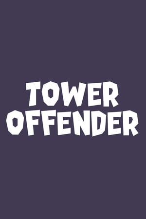 Tower Offender [Demo (Steam)] PC