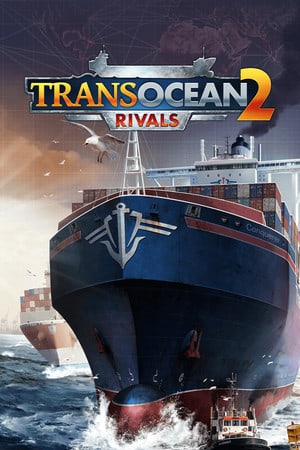 TransOcean 2: Rivals [v 1.2.0] (2016) PC | RePack от FitGirl
