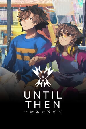 Until Then [Build 89122] (2024) PC | Пиратка [Portable]