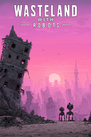 Wasteland with Robots [Build 21830948] (2026) PC | Пиратка