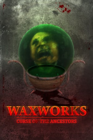 Waxworks: Curse of the Ancestors [v 1.1.1] (2021) PC | Пиратка