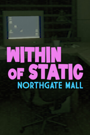 Within of Static - Northgate Mall [Build 22089420] (2026) PC | RePack от FitGirl