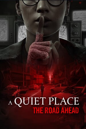 A Quiet Place: The Road Ahead [v 1.1.0 BUILD 45746.11849] (2024) PC | Пиратка [Portable]