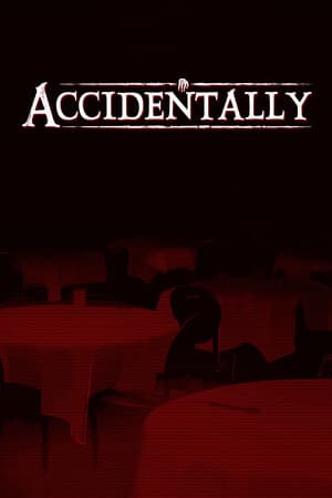 ACCIDENTALLY [Build 20185516] (2025) PC | Пиратка